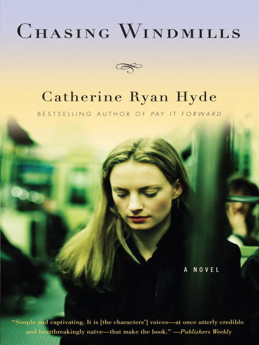 Title details for Chasing Windmills by Catherine Ryan Hyde - Wait list